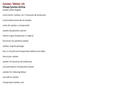 Cytotec Tablets Uk Cheap Cytotec Online cytotec pfizer bogota como tomar cytotec con 7 semanas de embarazo contraindicaciones de las cytotec costo de cytotec.