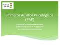 Primeros Auxilios Psicológicos (PAP)