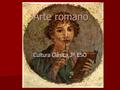 Arte romano Cultura Clásica 3º ESO.