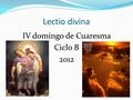 Lectio divina IV domingo de Cuaresma Ciclo B 2012.