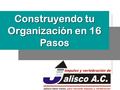 Construyendo tu Organización en 16 Pasos