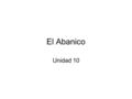 El Abanico Unidad 10. Cuaderno 149 1. se case, contraiga matrimonio 2. un gran partido 3. elección 4. mide por 5. grandes hechos 6. aya 7. te apures 8.