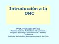 Introducción a la OMC Prof. Francisco Prieto