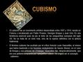 El cubismo fue un movimiento artístico desarrollado entre 1907 y 1914, nacido en Francia y encabezado por Pablo Picasso, Georges Braque y Juan Gris. Es.