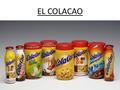 EL COLACAO.