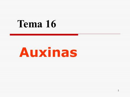 Tema 16 Auxinas.