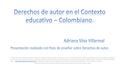 Tomado de: Universidad de Antioquia. Programa Integración de tecnologías a la Docencia. Vicerrectoría de Docencia. (2012). Uso educativo de recursos digitales.