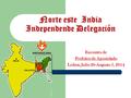 Norte este India Independende Delegación Encontro de Prefeitos de Apostolado Lisboa, Julio 26-Augusto 5, 2014.