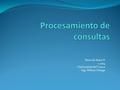 Bases de datos II 1-2014 Universidad del Cauca Ing. Wilson Ortega.