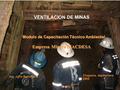 Modulo de Capacitación Técnico Ambiental Empresa Minera MACDESA