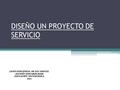 DISEÑO UN PROYECTO DE SERVICIO LICEO INDUSTRIAL DE SAN MIGUEL AGUSTÍN EDWARDS ROSS EDUCACIÓN TECNOLÓGICA 2011.