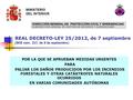 POR LA QUE SE APRUEBAN MEDIDAS URGENTES PARA PALIAR LOS DAÑOS PRODUCIDOS POR LOS INCENDIOS FORESTALES Y OTRAS CATÁSTROFES NATURALES OCURRIDOS EN VARIAS.