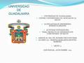 UNIVERSIDAD DE GUADALAARA UNIVERSIDAD DE GUADALAJARA CENTRO UNIVERSITARIO DE CIENCIAS DE LA SALUD LICENCIATURA DE ENFERMERIA SEMIESCOLARIZADA ACTIVIDAD.