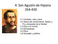 4. San Agustín de Hipona Contexto, vida y obra