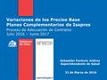 Variaciones de los Precios Base Planes Complementarios de Isapres Proceso de Adecuación de Contratos Julio 2016 – Junio 2017 31 de Marzo de 2016 Sebastián.