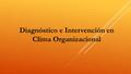 Diagnóstico e Intervención en Clima Organizacional