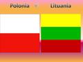 Polonia y Lituania Polonia y Lituania se unen y se convierten en una potencia con influencia política en Europa Central y Oriental.