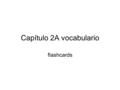 Capítulo 2A vocabulario flashcards. El almuerzo class La clase.