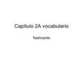 Capítulo 2A vocabulario flashcards. El almuerzo class La clase.