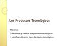 Los Productos Tecnológicos