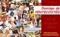 Ciclo C Domingo de PENTECOSTÉS Domingo de PENTECOSTÉS 15 de mayo de 2016 Melodía bizantina “3a estancia Pascual”