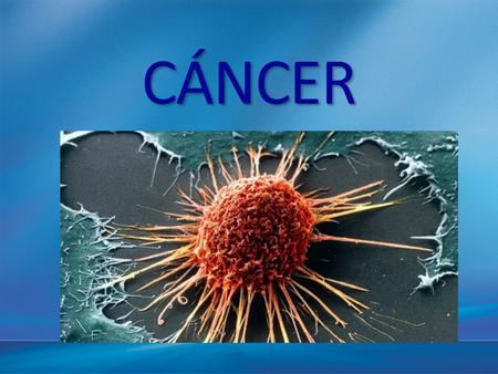 CÁNCER.