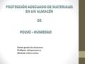 Corso : gestión de almacenes Profesor : Jafel granados g. Alumno : milton molina.