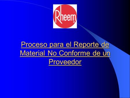 Proceso para el Reporte de Material No Conforme de un Proveedor.