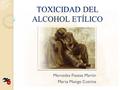 TOXICIDAD DEL ALCOHOL ETÍLICO