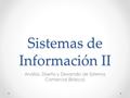 Sistemas de Información II Análisis, Diseño y Desarrollo de Sistema Comercial (Básico)