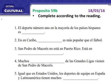 Proposito 59b18/03/16 Complete according to the reading.