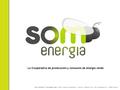 La Cooperativa de producción y consumo de energía verde.