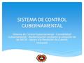 SISTEMA DE CONTROL GUBERNAMENTAL Sistema de Control Gubernamental - Contabilidad Gubernamental - Modernización mediante la adopción de las NICSP - Apoyo.