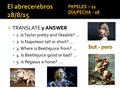 YANSWER  TRANSLATE y ANSWER  1. Is Taylor pretty and likeable? …  2. Is Napoleon tall or short? …  3. Where is Beetlejuice from? …  4. Is Beetlejuice.