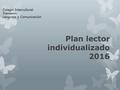 Plan lector individualizado 2016 Colegio Intercultural Trememn Lenguaje y Comunicación.