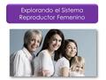 Explorando el Sistema Reproductor Femenino