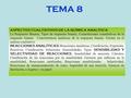 TEMA 8 ASPECTOS CUALITATIVOS DE LA QUÍMICA ANALÍTICA