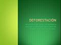  Por la industria y la tierra.  “En Argentina, donde antes crecía los bosques nativo, ahora crece maíz, aldegon, y mas de todos, los cultivos industriales.”