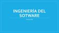 INGENIERÍA DEL SOTWARE Proceso SW. Plan de proyecto 1. Introducción Alcance y ámbito Definiciones  Acrónimos y abreviaturas  Referencias Modelo de proceso.