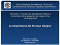 Seminario - Procesos de Fiscalización Masiva e incremento de la sensación de riesgo en los contribuyentes Mario Arduz Campero San Salvador – El Salvador.