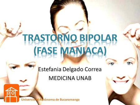 Estefania Delgado Correa MEDICINA UNAB Universidad Autónoma de Bucaramanga.
