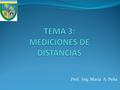 TEMA 3: MEDICIONES DE DISTANCIAS