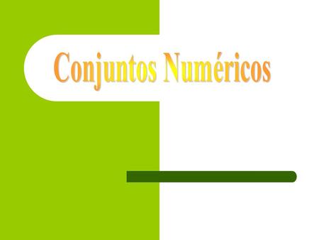 IN = Naturales INo = Cardinales Z = Enteros Q = Racionales Q* = Irracionales IR = Reales I = Imaginarios C = Complejos.