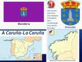 A Coruña-La Coruña Una corona Una torre Una calavera Una piedra- roca Un diamante Una concha Un hueso.