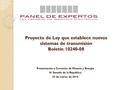 Proyecto de Ley que establece nuevos sistemas de transmisión Boletín 10240-08 Presentación a Comisión de Minería y Energía H. Senado de la República 23.