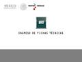 INGRESO DE FICHAS TÉCNICAS. Se encuentran reguladas en las Disposiciones Generales de Carácter General en su Capitulo III Disposición Sexta.-Las entidades.