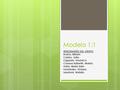 Modelo 1:1 INTEGRANTES DEL GRUPO Bustos, Miriam Carrizo, Lidia Ciganda, Verónica Conesa Seiberth, Marisa Hahn, María Ester Fernández, Viviana Sandroni,