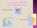 LAS CIVILIZACIONES PRECOLOMBINAS