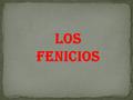 LOS fenicios.