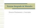 Sistema Integrado de Mutuales Horacio Paolantonio y Asociados.